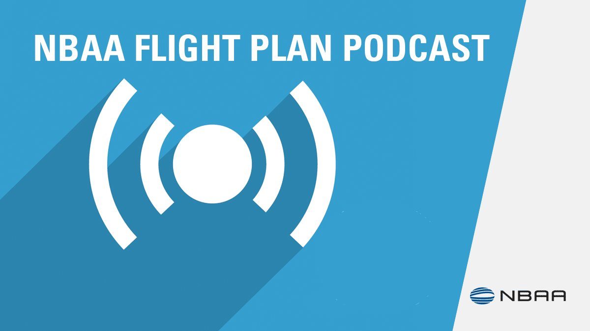 NBAA Flight Plan podcast - is technology a hindrance on flight department operations and aviation safety?